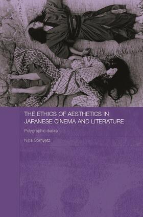 Cornyetz |  The Ethics of Aesthetics in Japanese Cinema and Literature | Buch |  Sack Fachmedien