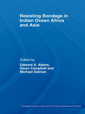 Alpers / Campbell / Salman |  Resisting Bondage in Indian Ocean Africa and Asia | Buch |  Sack Fachmedien