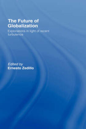 Zedillo |  The Future of Globalization | Buch |  Sack Fachmedien