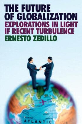 Zedillo |  The Future of Globalization | Buch |  Sack Fachmedien