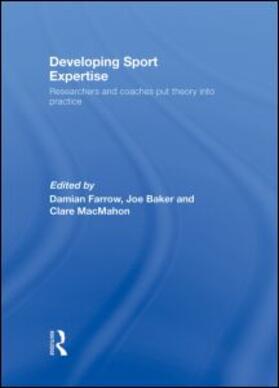 Farrow / Baker / MacMahon |  Developing Sport Expertise | Buch |  Sack Fachmedien