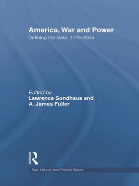 Sondhaus / Fuller |  America, War and Power | Buch |  Sack Fachmedien