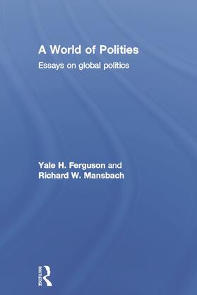 Ferguson / Mansbach |  A World of Polities | Buch |  Sack Fachmedien