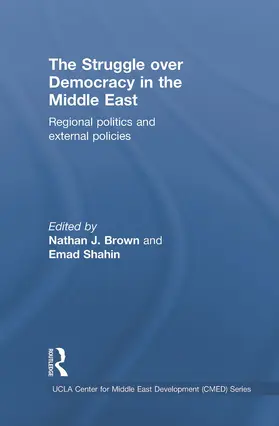 Brown / Shahin |  The Struggle over Democracy in the Middle East | Buch |  Sack Fachmedien