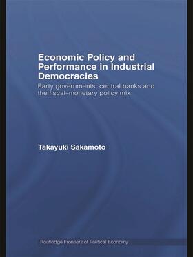 Sakamoto |  Economic Policy and Performance in Industrial Democracies | Buch |  Sack Fachmedien