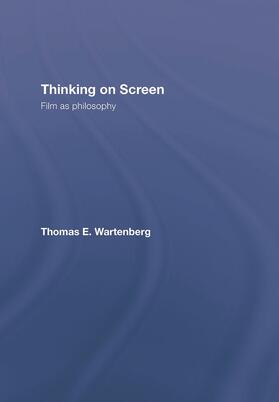 Wartenberg |  Thinking on Screen | Buch |  Sack Fachmedien