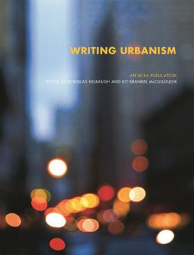 Kelbaugh / McCullough |  Writing Urbanism | Buch |  Sack Fachmedien