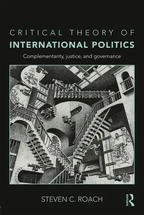 Roach |  Critical Theory of International Politics | Buch |  Sack Fachmedien