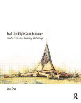 Geva |  Frank Lloyd Wright's Sacred Architecture | Buch |  Sack Fachmedien