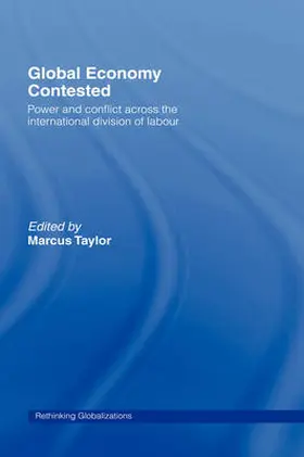 Taylor |  Global Economy Contested | Buch |  Sack Fachmedien