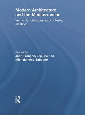 Lejeune / Sabatino |  Modern Architecture and the Mediterranean | Buch |  Sack Fachmedien