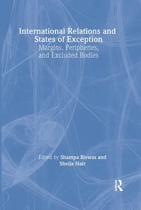 Biswas / Nair |  International Relations and States of Exception | Buch |  Sack Fachmedien