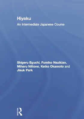 Eguchi / Nazikian / Nittono |  Hiyaku:  An Intermediate Japanese Course | Buch |  Sack Fachmedien