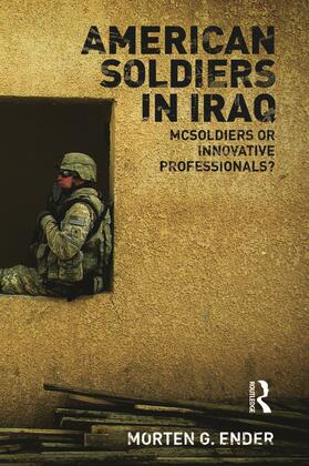 Ender |  American Soldiers in Iraq | Buch |  Sack Fachmedien