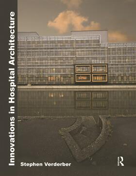 Verderber |  Innovations in Hospital Architecture | Buch |  Sack Fachmedien