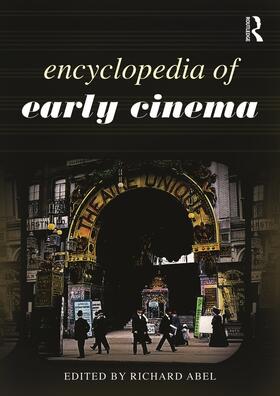 Abel |  Encyclopedia of Early Cinema | Buch |  Sack Fachmedien