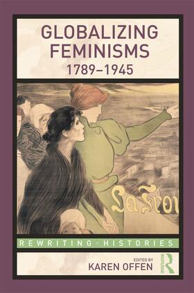 Offen |  Globalizing Feminisms, 1789- 1945 | Buch |  Sack Fachmedien