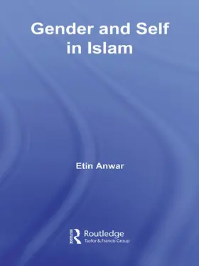 Anwar |  Gender and Self in Islam | Buch |  Sack Fachmedien