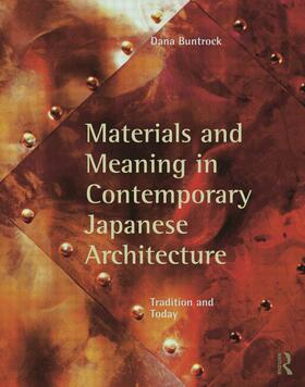 Buntrock |  Materials and Meaning in Contemporary Japanese Architecture | Buch |  Sack Fachmedien
