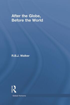 Walker |  After the Globe, Before the World | Buch |  Sack Fachmedien