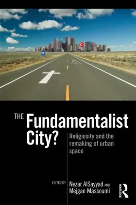 AlSayyad / Massoumi |  The Fundamentalist City? | Buch |  Sack Fachmedien