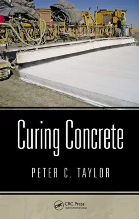 Taylor |  Curing Concrete | Buch |  Sack Fachmedien