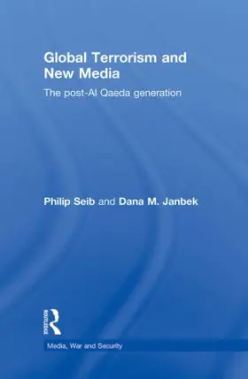 Seib / Janbek |  Global Terrorism and New Media | Buch |  Sack Fachmedien