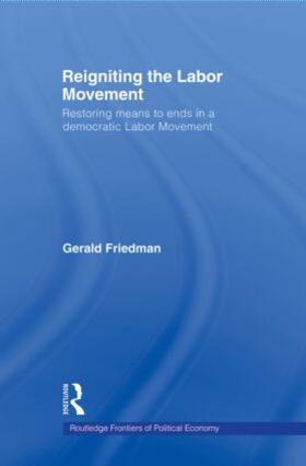 Friedman |  Reigniting the Labor Movement | Buch |  Sack Fachmedien