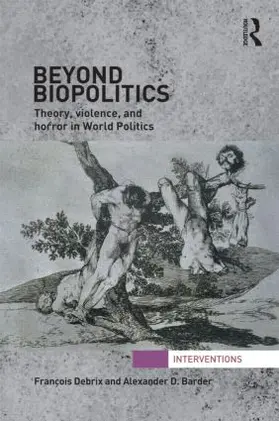 Debrix / Barder |  Beyond Biopolitics | Buch |  Sack Fachmedien