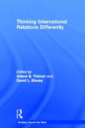 Blaney / Tickner |  Thinking International Relations Differently | Buch |  Sack Fachmedien