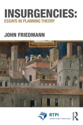 Friedmann |  Insurgencies: Essays in Planning Theory | Buch |  Sack Fachmedien