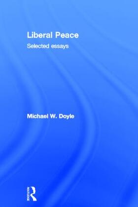 Doyle |  Liberal Peace | Buch |  Sack Fachmedien
