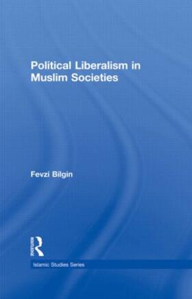 Bilgin |  Political Liberalism in Muslim Societies | Buch |  Sack Fachmedien