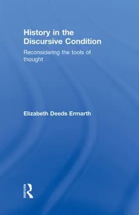 Ermarth |  History in the Discursive Condition | Buch |  Sack Fachmedien