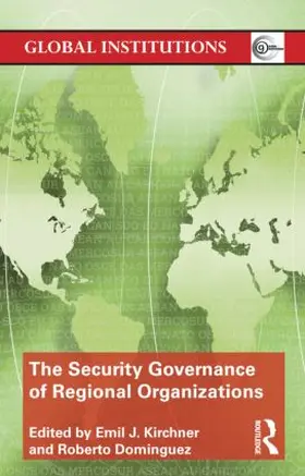 Dominguez / Kirchner |  The Security Governance of Regional Organizations | Buch |  Sack Fachmedien