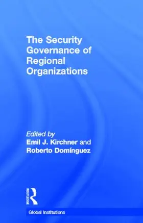 Dominguez / Kirchner |  The Security Governance of Regional Organizations | Buch |  Sack Fachmedien