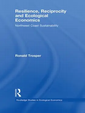 Trosper |  Resilience, Reciprocity and Ecological Economics | Buch |  Sack Fachmedien