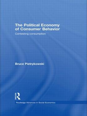 Pietrykowski |  The Political Economy of Consumer Behavior | Buch |  Sack Fachmedien