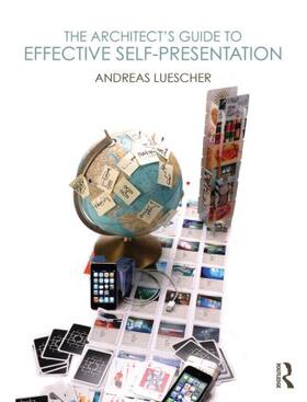 Luescher |  The Architect's Guide to Effective Self-Presentation | Buch |  Sack Fachmedien