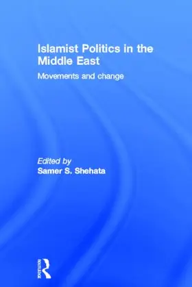 Shehata |  Islamist Politics in the Middle East | Buch |  Sack Fachmedien