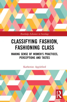 Appleford |  Classifying Fashion, Fashioning Class | Buch |  Sack Fachmedien