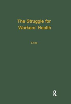 Elling |  The Struggle for Workers' Health | Buch |  Sack Fachmedien