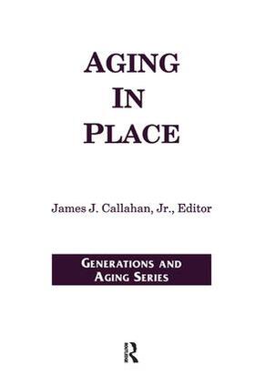 Callahan / Callahan Jr |  Aging in Place | Buch |  Sack Fachmedien