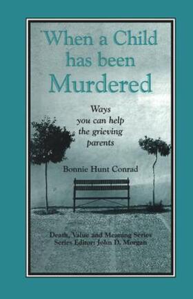 Hunt Conrad |  When a Child Has Been Murdered | Buch |  Sack Fachmedien