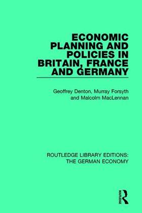 Denton / Forsyth / MacLennan |  Economic Planning and Policies in Britain, France and Germany | Buch |  Sack Fachmedien