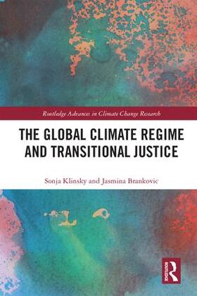 Klinsky / Brankovic |  The Global Climate Regime and Transitional Justice | Buch |  Sack Fachmedien