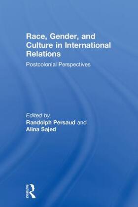 Persaud / Sajed |  Race, Gender, and Culture in International Relations | Buch |  Sack Fachmedien