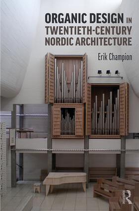 Champion |  Organic Design in Twentieth-Century Nordic Architecture | Buch |  Sack Fachmedien
