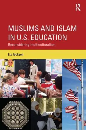 Jackson |  Muslims and Islam in U.S. Education | Buch |  Sack Fachmedien