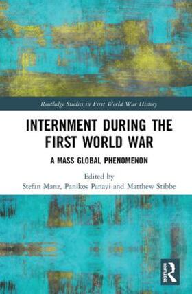 Manz / Panayi / Stibbe |  Internment during the First World War | Buch |  Sack Fachmedien